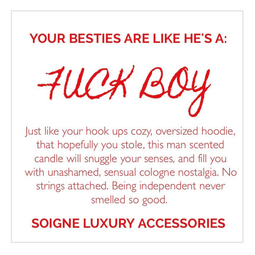 The Fuck Boy Candle - Soigne Luxury Accessories - Soigne Luxury Accessories - Soigne Luxury Accessories -